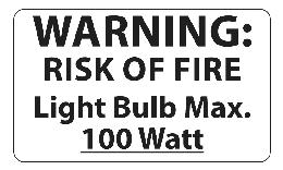 100 Watt Max. Light Bulb Warning Label